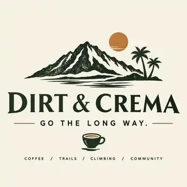 Dirt & Crema: Go the long way. Coffee, trails, climbing, community.